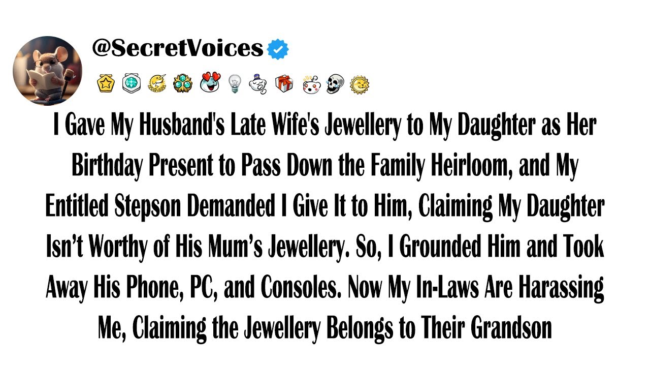 I Gave My Husband's Late Wife's Jewellery to My Daughter as Her Birthday Present to Pass Down the...