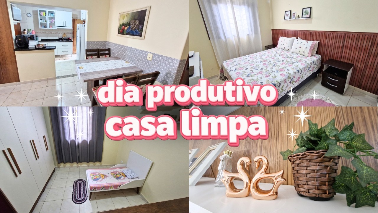 DIA CHEIO E PRODUTIVO | LIMPEZA SATISFATÓRIA