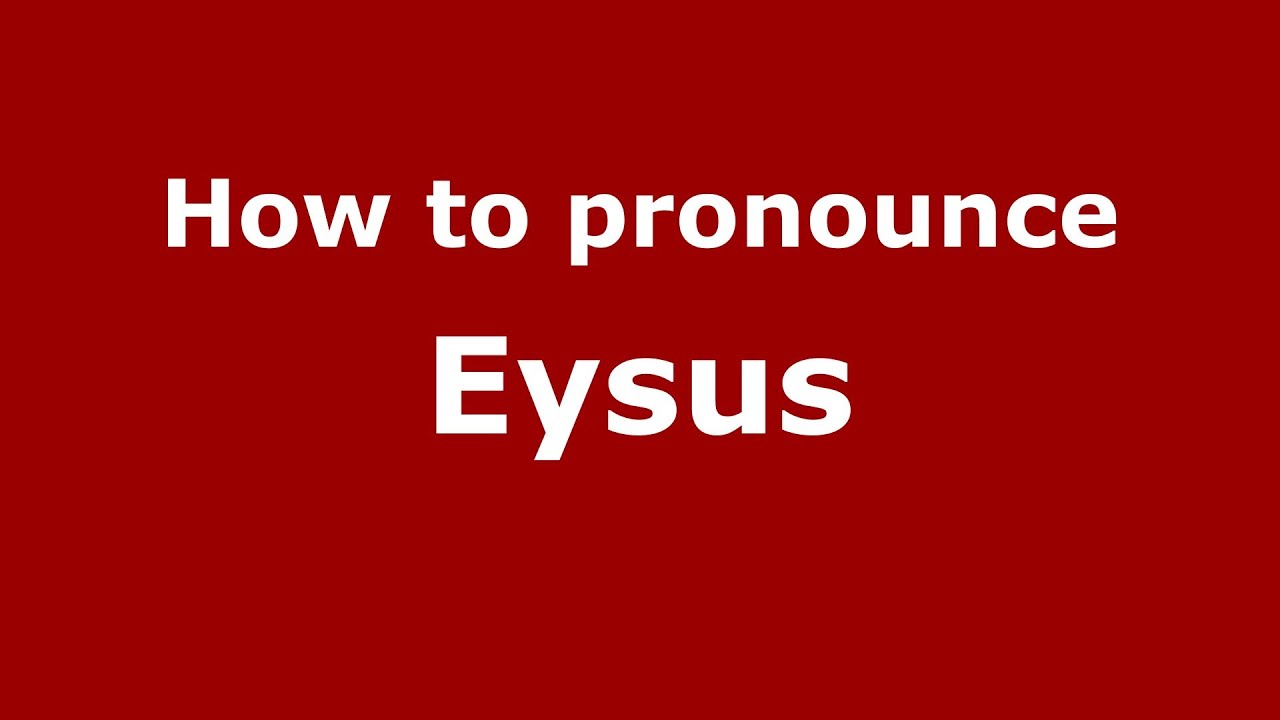 Как произносится Eysus (французский/Франция) - PronounceNames.com
