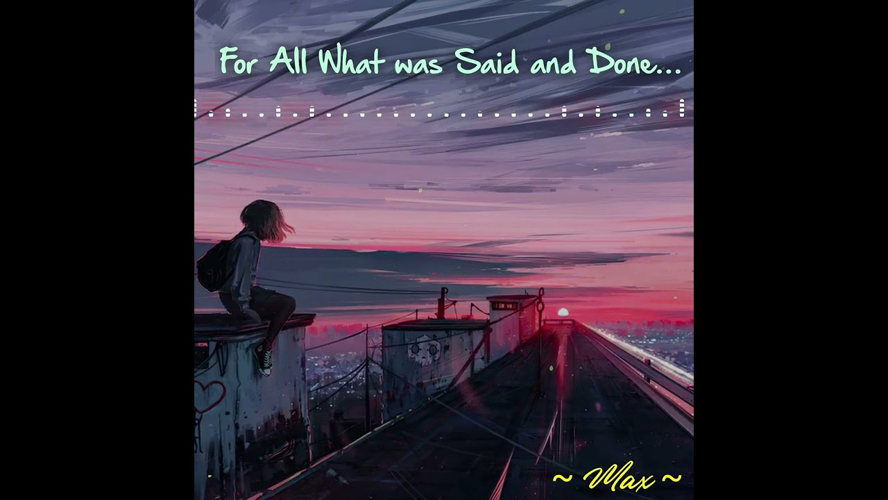 🎶 For All What was Said and Done... - Focus Music 