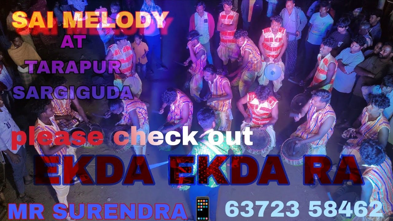 EKDA EKDA RA......SAI MELODY TARAPUR SARGIGUDA KALAHANDI (ODISHA)📱📞MR.SURENDRA JIO -6372358462