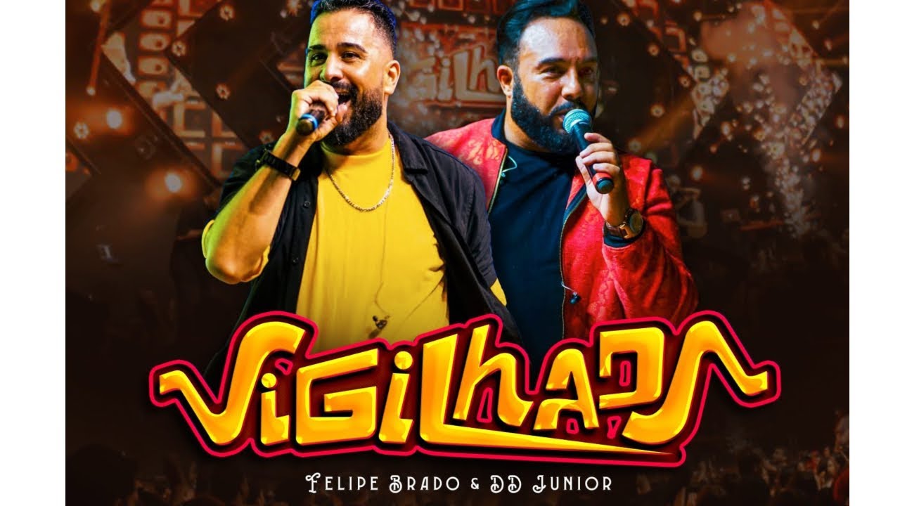 Vigilhada - Os Var&otilde;es e DD J&uacute;nior