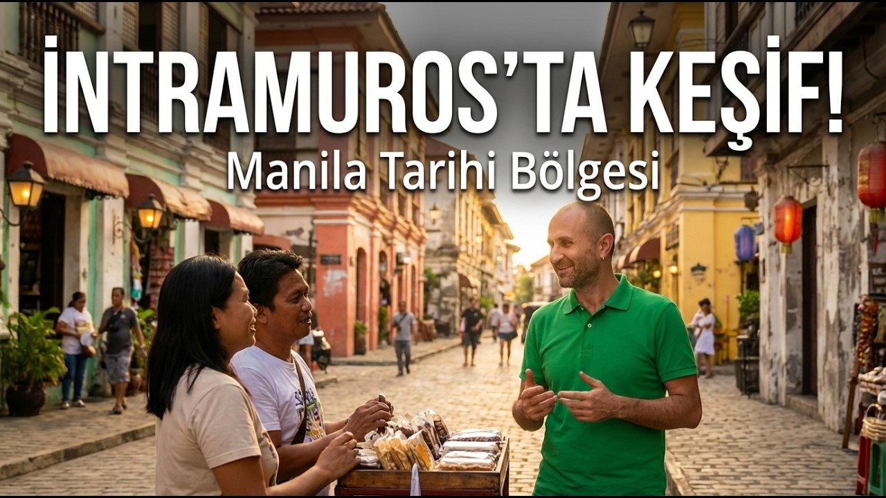 Biraz Tatil ile Filipinlerde İntramuros Gezisi