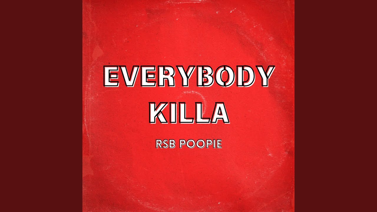 Everybody Killa