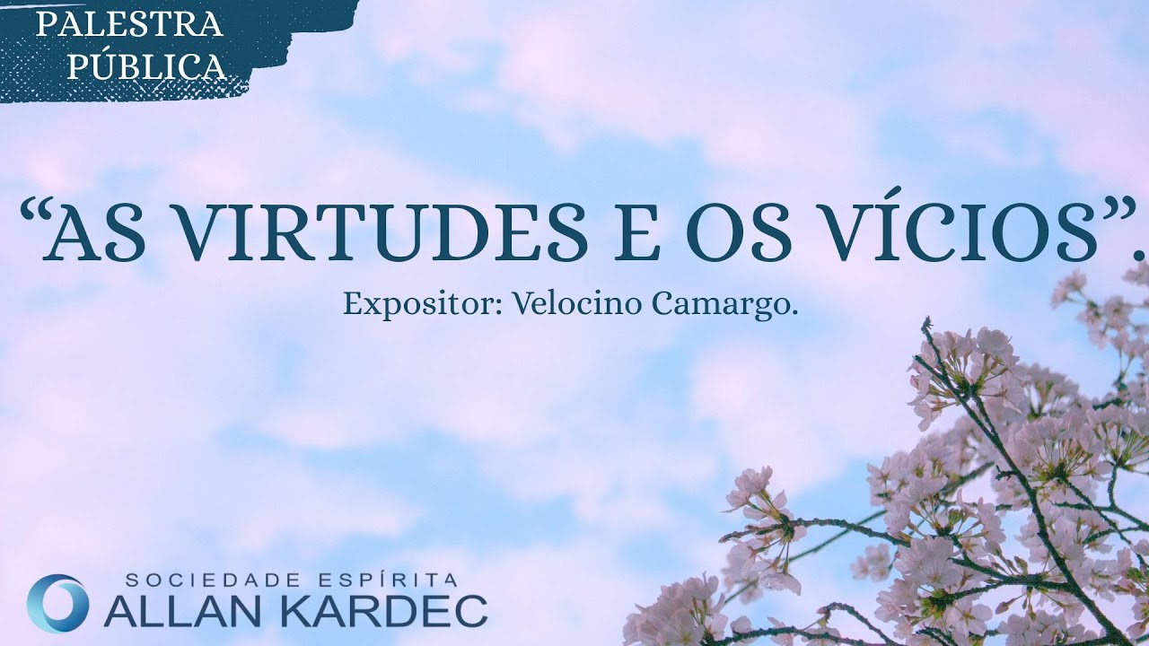 As Virtudes e os Vícios.