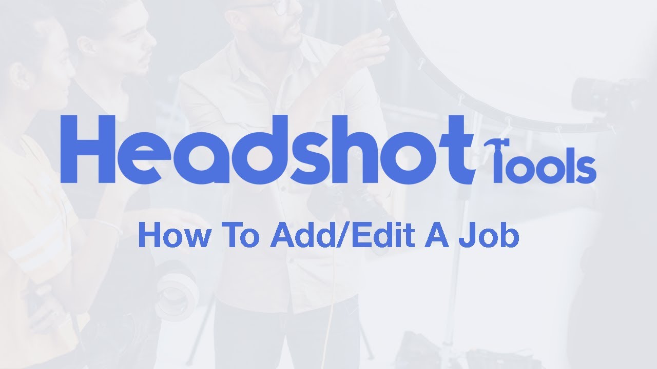 How To Add/Edit A Job - HeadshotTools.com