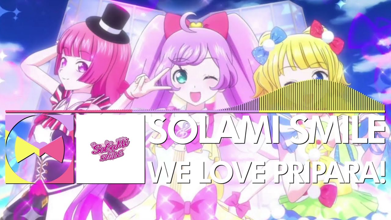SoLaMi♡SMILE - We Love PriPara!