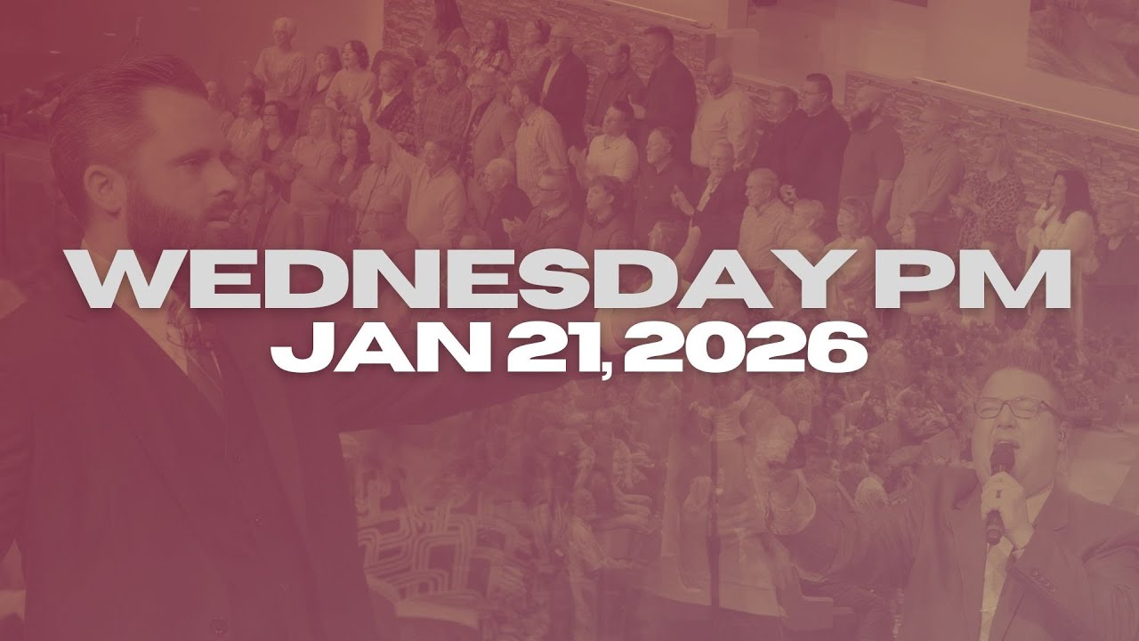 Wednesday Evening Worship | Jan 21, 2026