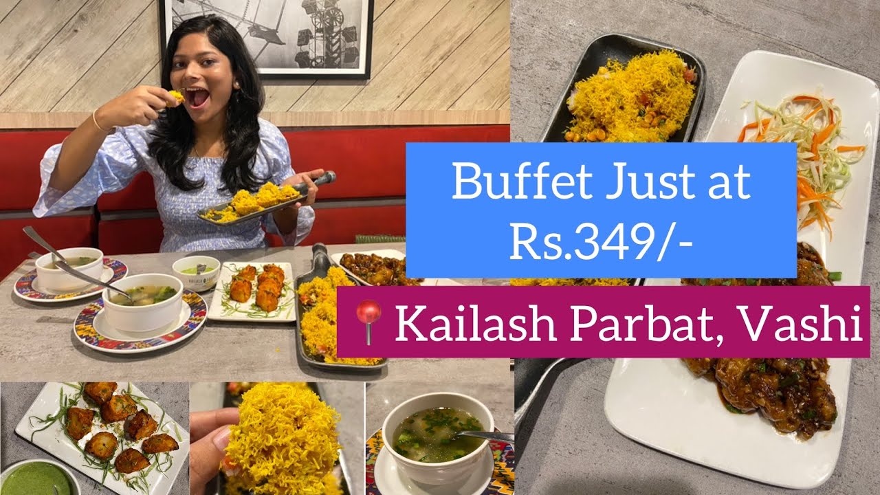Buffet Just At Rs.349 | Kailash Parbat Vashi | Veg Food in Navi Mumbai #vegbuffet#vegfood#navimumbai