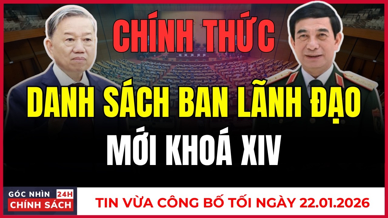 VỪA CÔNG BỐ: TỔNG BÍ THƯ Và Ban Lãnh Đạo Mới Của Đảng Khoá XIV. Ai Góp Mặt?