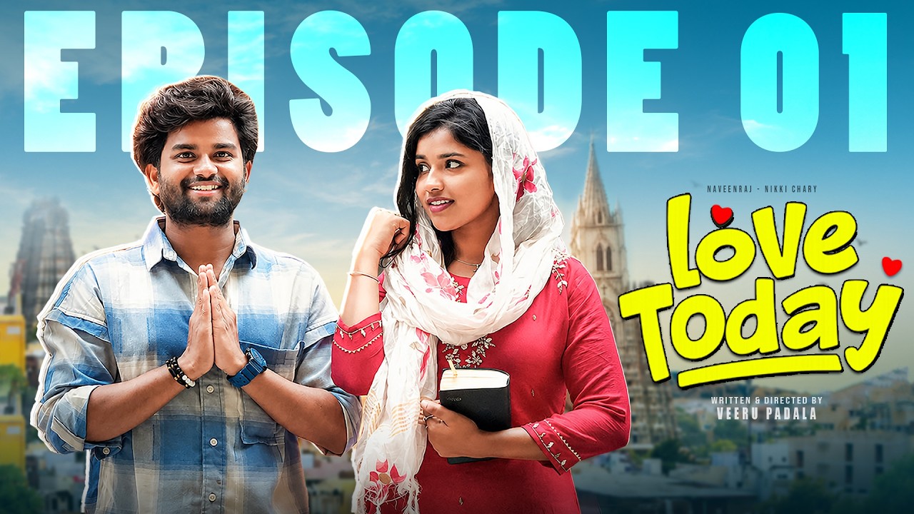 Love Today | Episode 01 | Telugu Webseries | Nikki Chary | NaveenRaj Podeti | Sapphire Entertainment