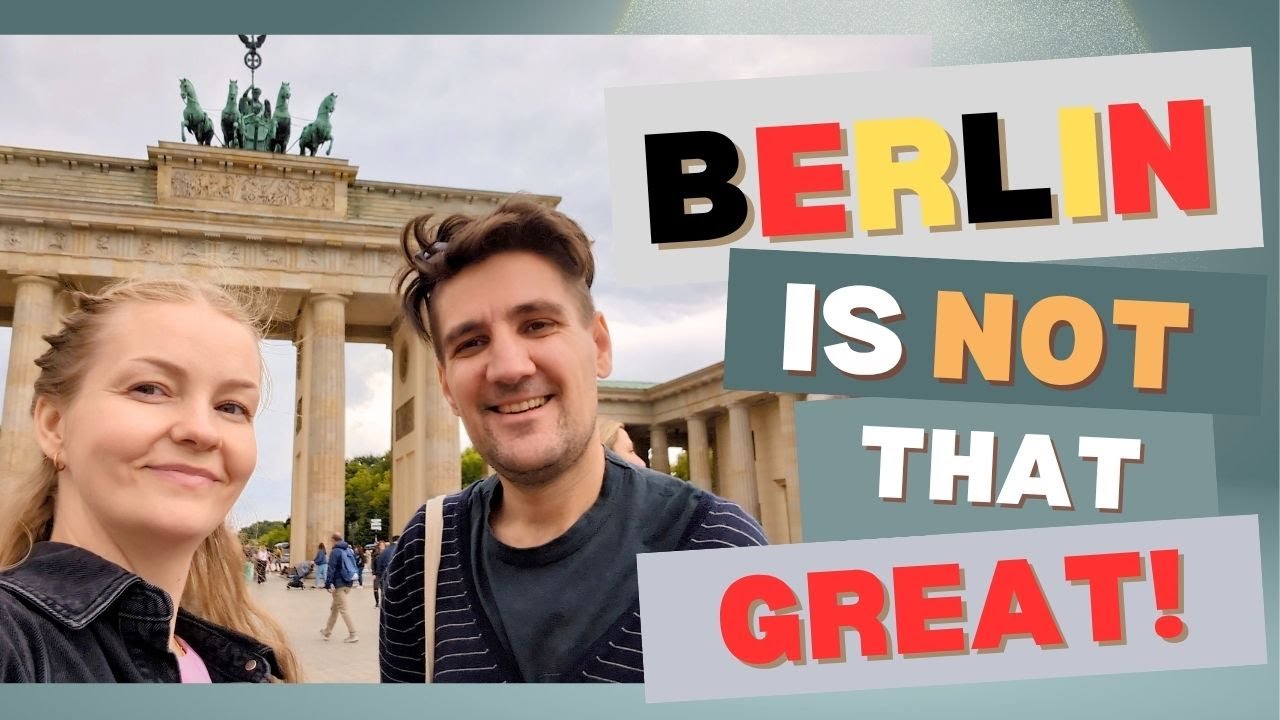 Berlin Wasn’t What We Expected - Is It Overrated? 🇩🇪
