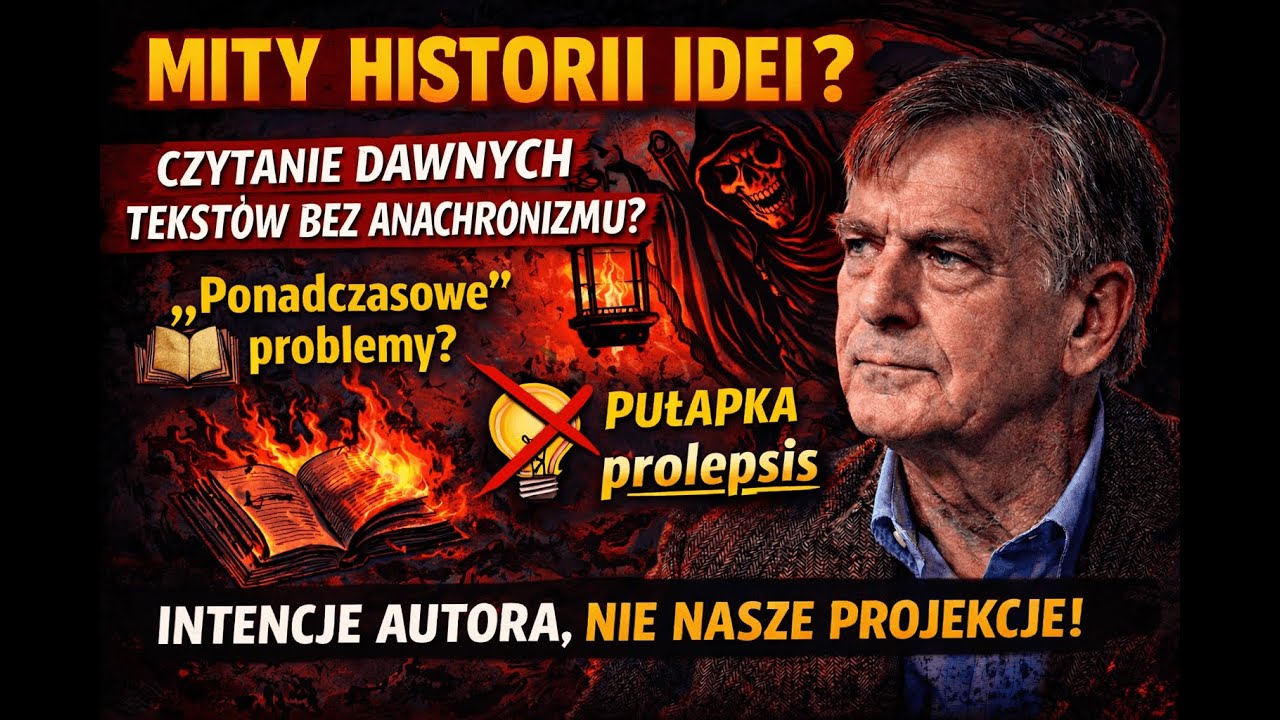 Quentin Skinner kontra „mitologie” historii idei: jak czytać teksty? | Podcast filozoficzny