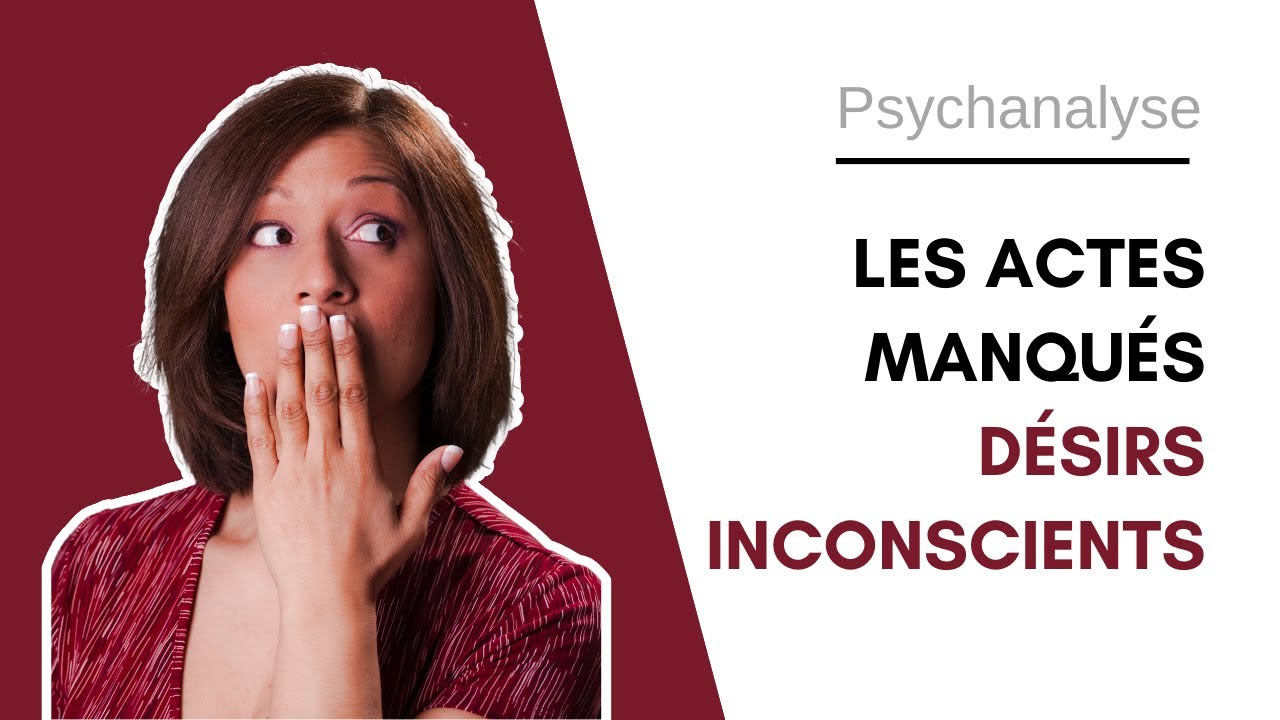 😳 Les actes manqu&eacute;s - Comment nos d&eacute;sirs inconscients s'accomplissent-ils ? - La psychanalyste