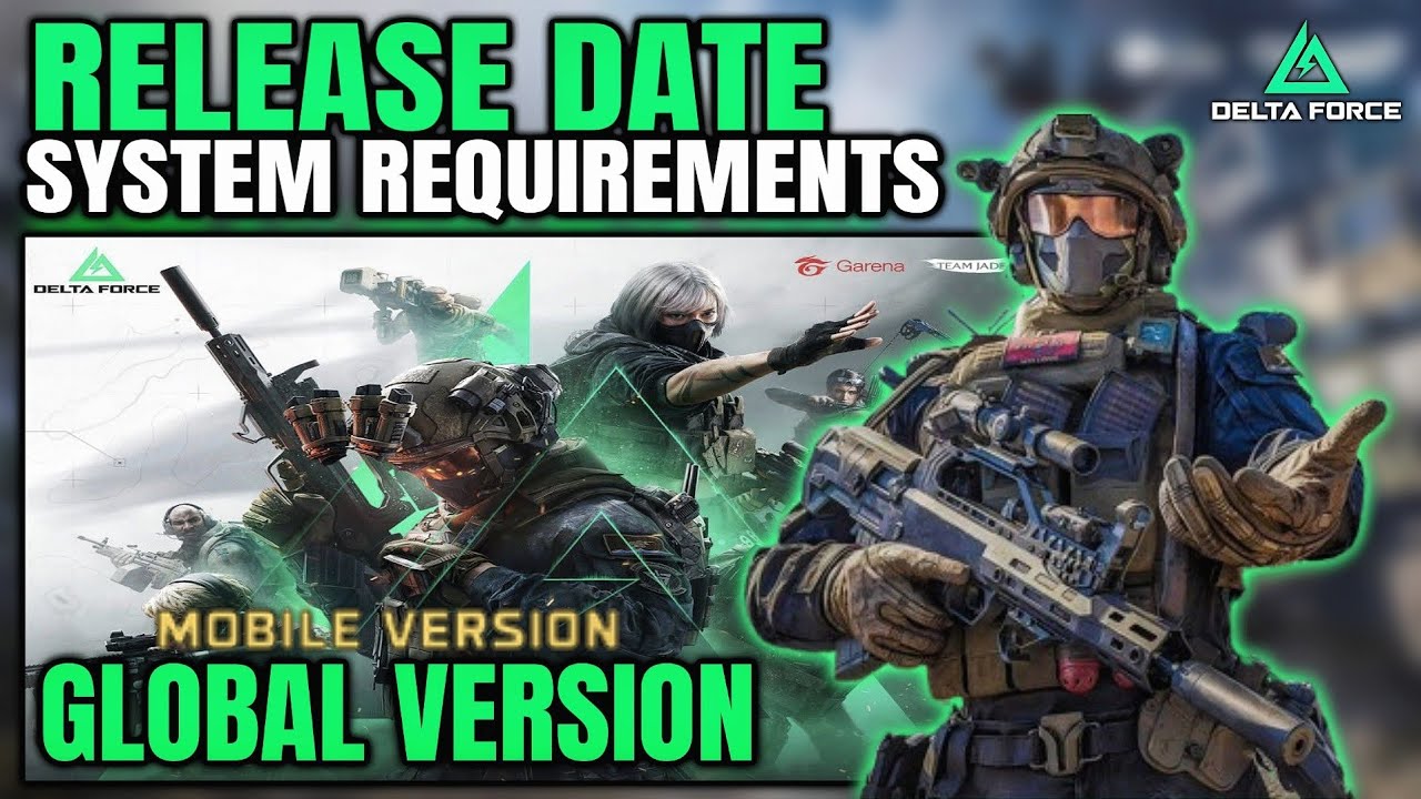 Delta Force Mobile Global Release Date UPDATE! Global Version System Requirements