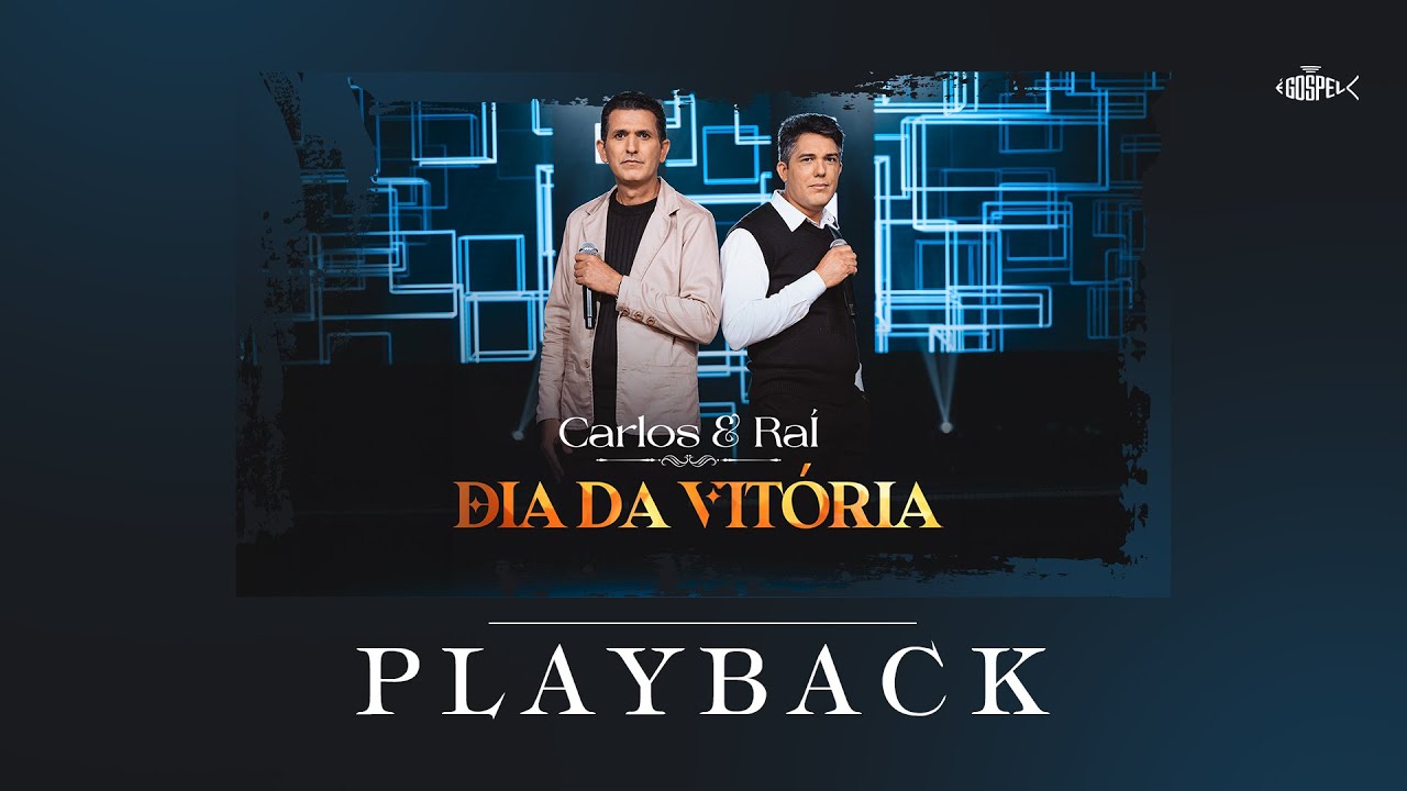 Calos e Raí - Dia da Vitória | Playback Com Letra