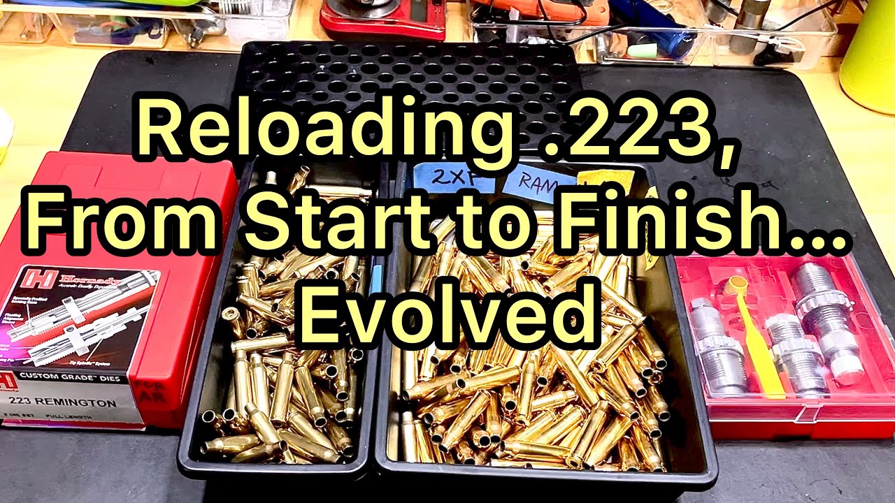 How to Reload .223 From Start to Finish …Evolved