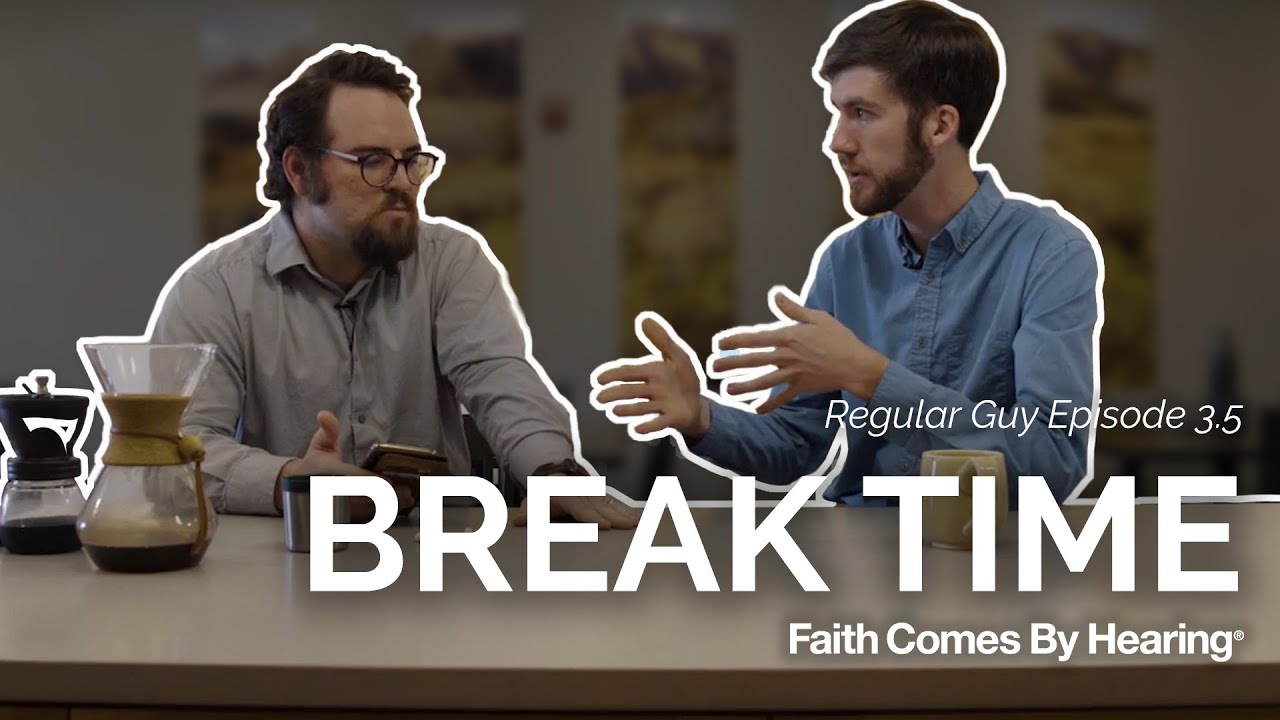 Regular Guy at FCBH E3.5: Break Time
