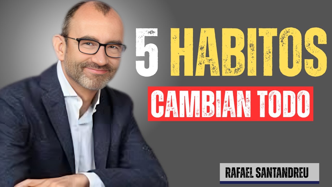 5 HÁBITOS MENTALES QUE USAN LAS PERSONAS QUE VIVEN EN PAZ | RAFAEL SANTANDREU
