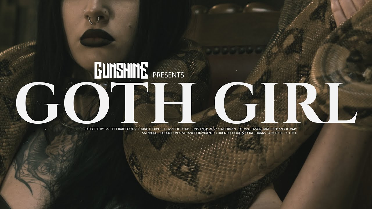 Gunshine - Goth Girl (Official Video)