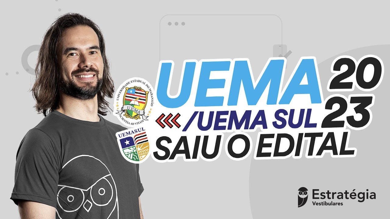 UEMA / UEMASUL 2023 - Saiu o Edital!