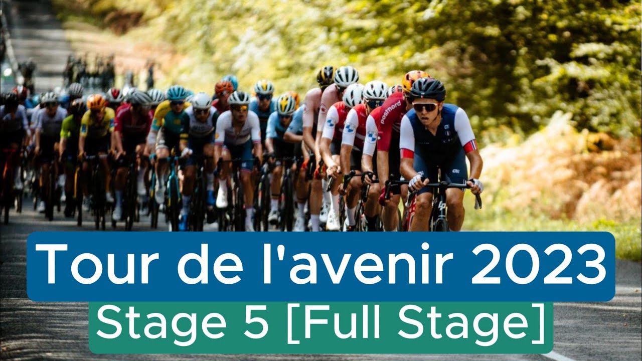 Tour de l&rsquo;Avenir 2023 Stage 5 [FULL STAGE]