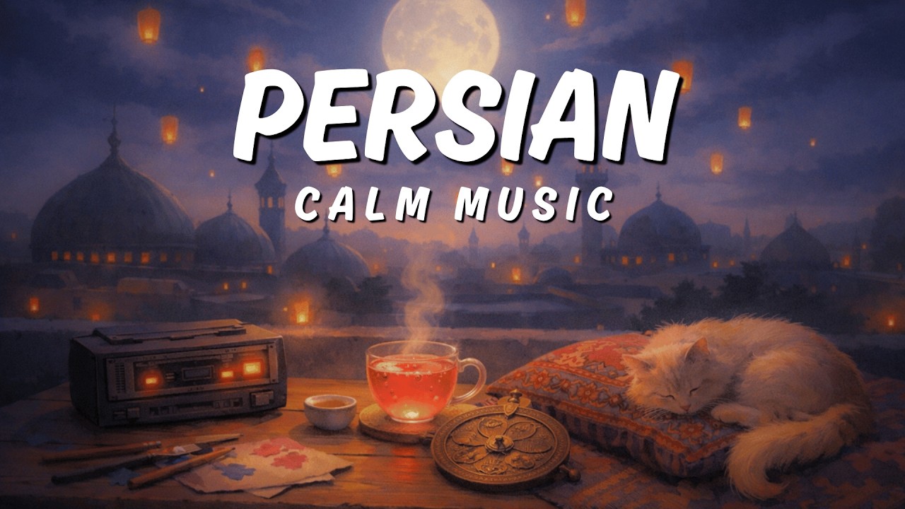 Calm Persian Tides • Gentle Instrumentals for Peace, Focus & Emotional Ease