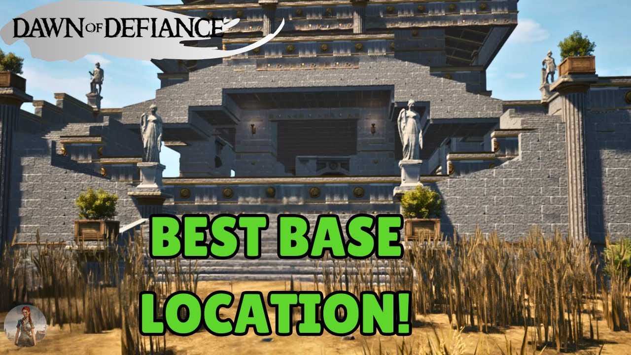 Dawn of Defiance-Best Base Location