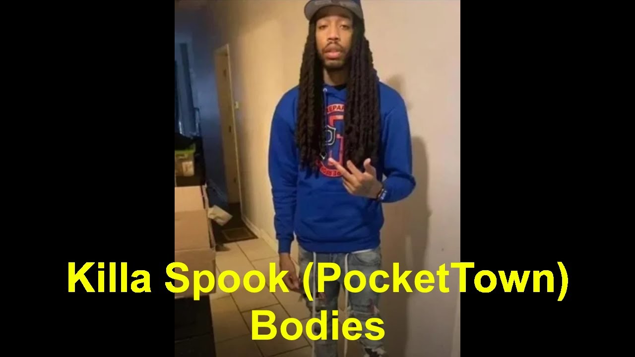 Killa Spook (PocketTown) Bodies