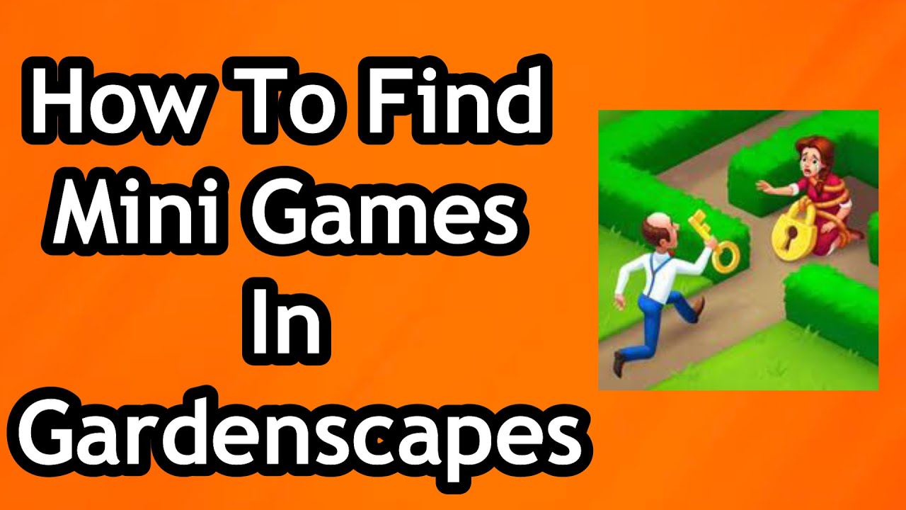 How To Find Mini Games In Gardenscapes