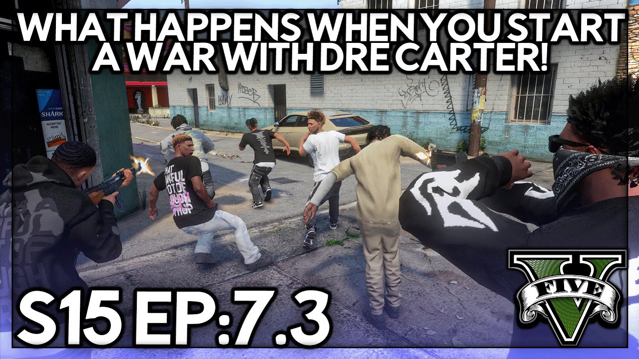 Episode 7.3: What Happens When You Start a War With Dre Carter! | GTA RP | GWRP Whitelist