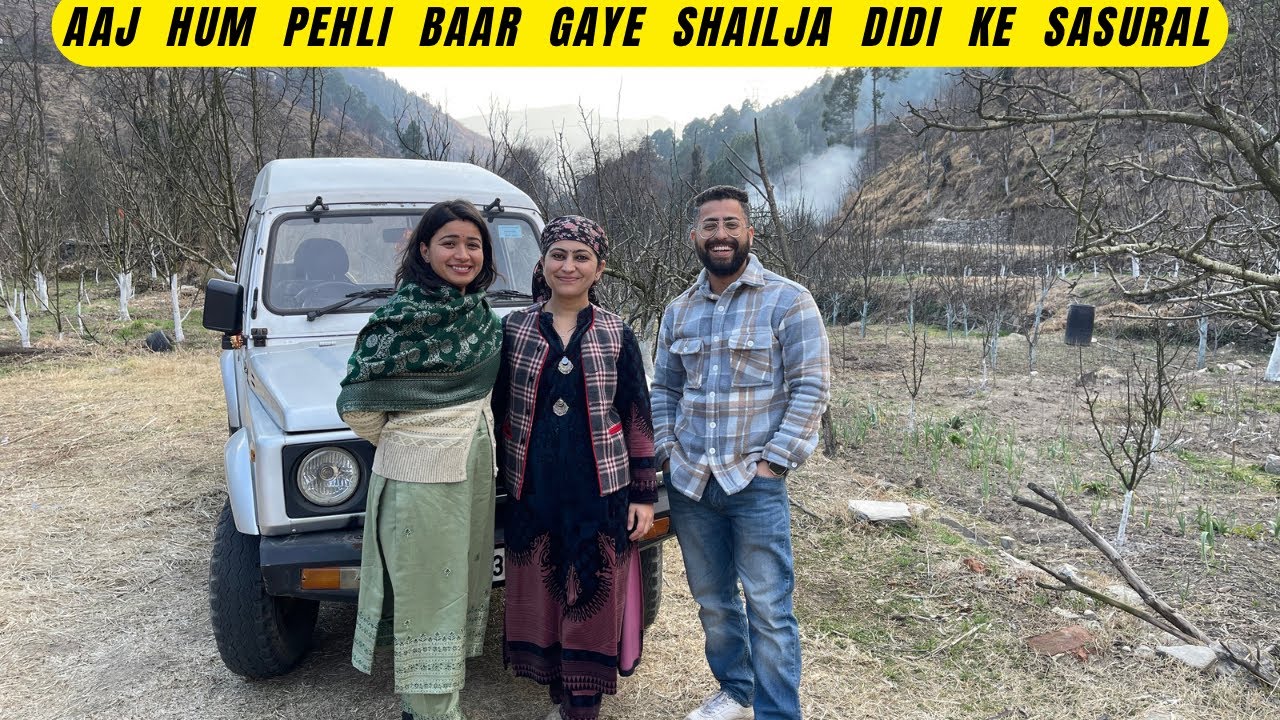 Aaj Hum Pehli Baar Gaye Shailja Didi Ke Sasural //Shailja Didi Ki Family Ko Diya Gypsy Ka Test Drive