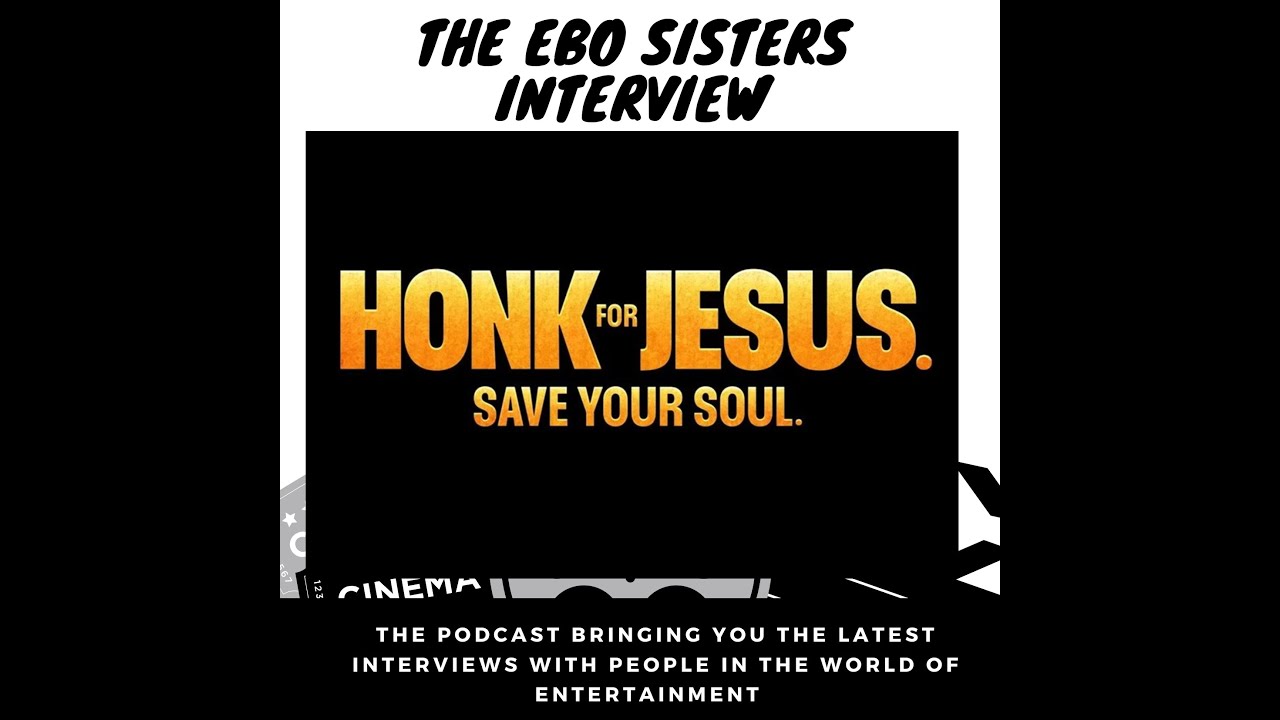 Honk for Jesus. Save Your Soul | Adamma and Adanne Ebo Interview