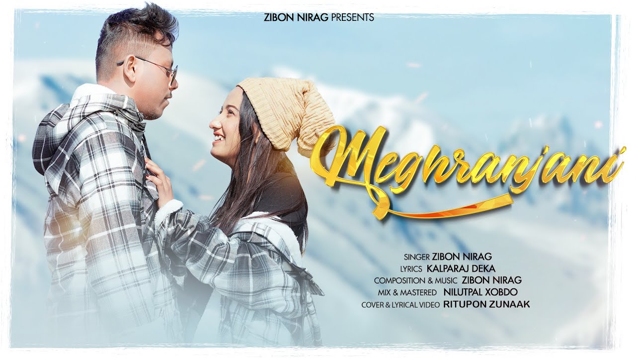 MEGHRANJANI  // ZIBON NIRAG // KALPARAJ DEKA //LATEST ASSAMESE SONG /NEW ASSAMESE SONG