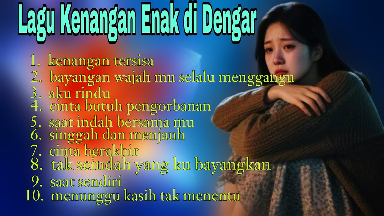 Lagu Kenangan terindah enak di dengar disaat santai 