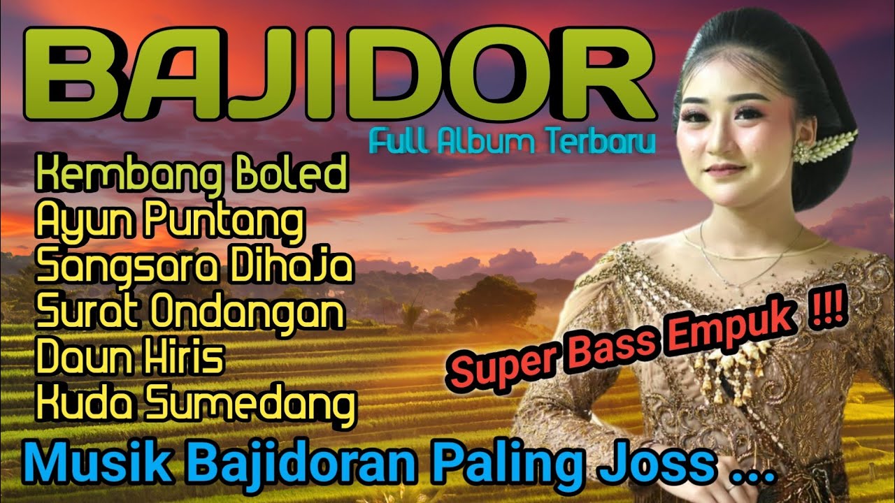 LAGU SUNDA BAJIDOR/TANJIDOR FULL ALBUM || Dangdut Sunda Bajidor Paling Joss Super Bass Empuk