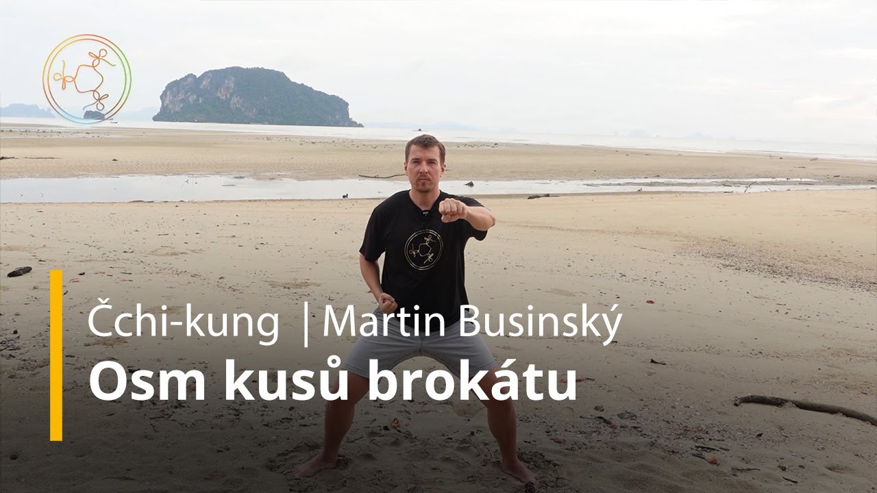 Osm kusů brokátu  | Cvičení Čchi-kung pro zdraví  | Martin Businský