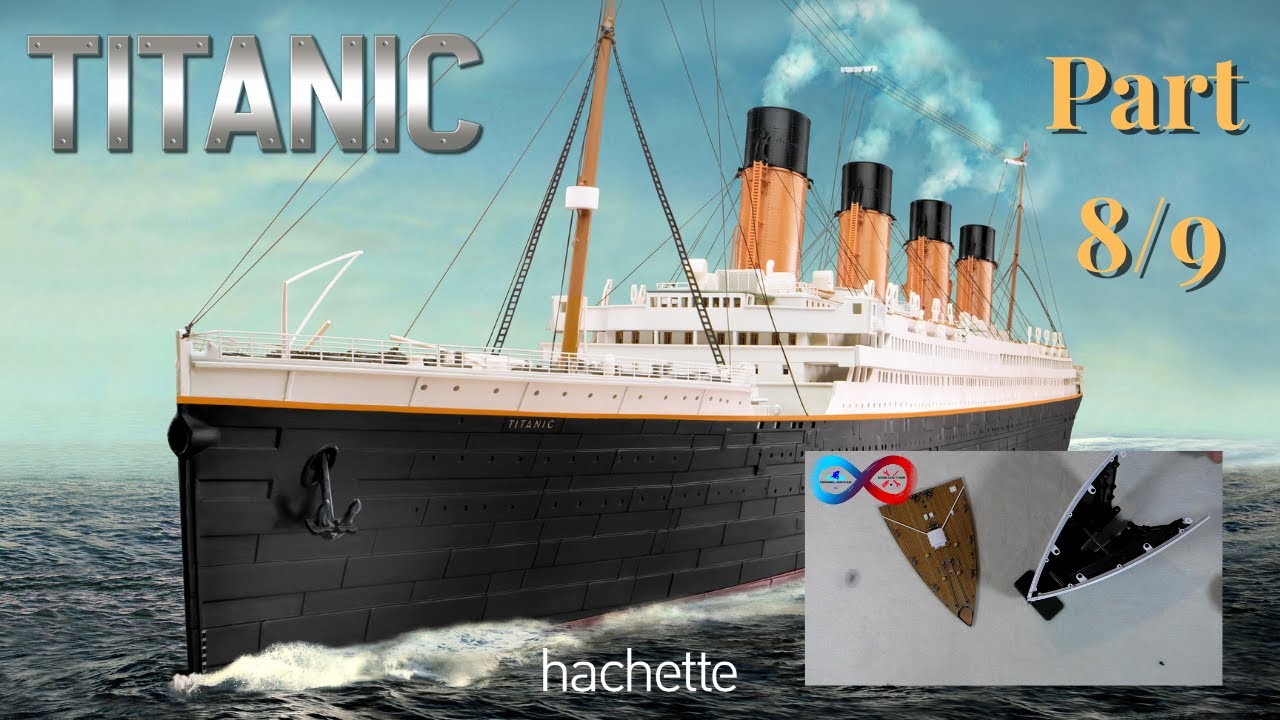 Hachette RMS TITANIC (Metall) Part 8 & 9 - Details für das Vorderdeck und Zusammenbau des Bugs!