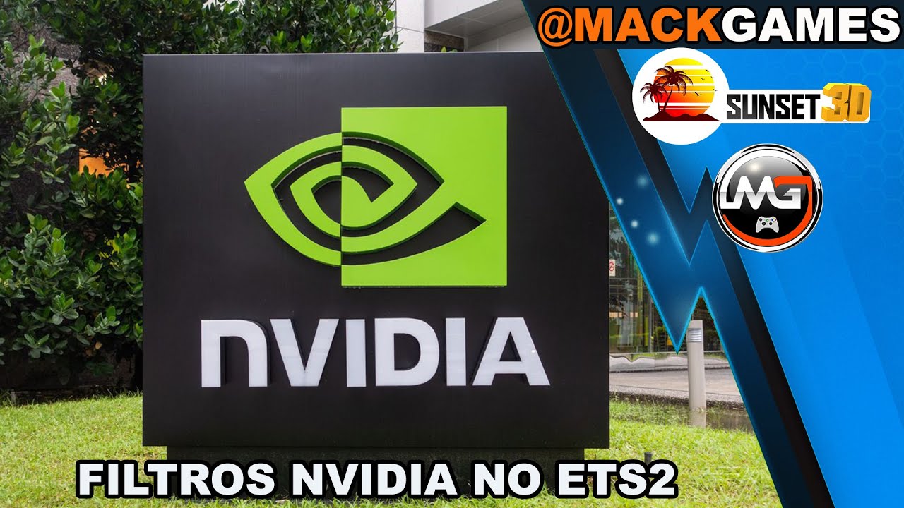 FILTROS NVIDIA NO ETS2 +GRAFICO SUNSET3D PRO V9.2