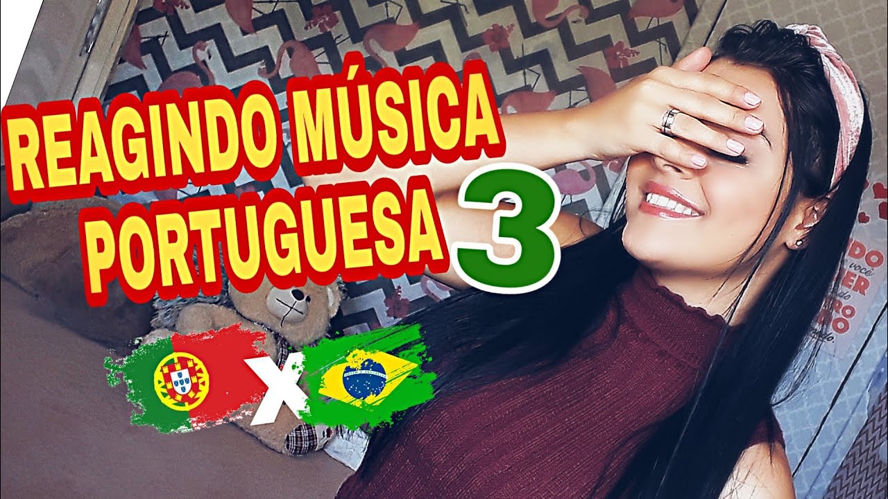 BRASILEIRA REAGINDO  A MÚSICA  PORTUGUESA 3