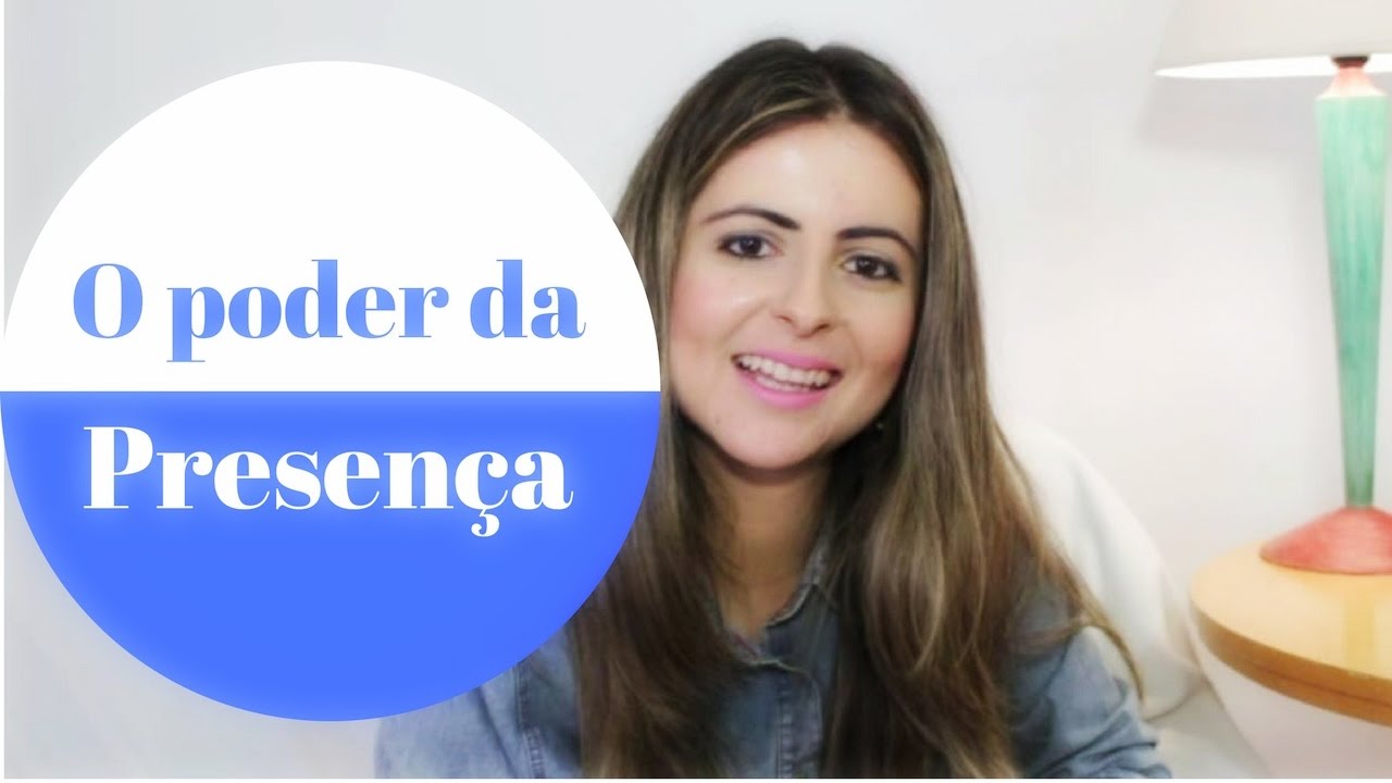 O poder da presença pode mudar sua visão da vida ( Leg. em Port.)