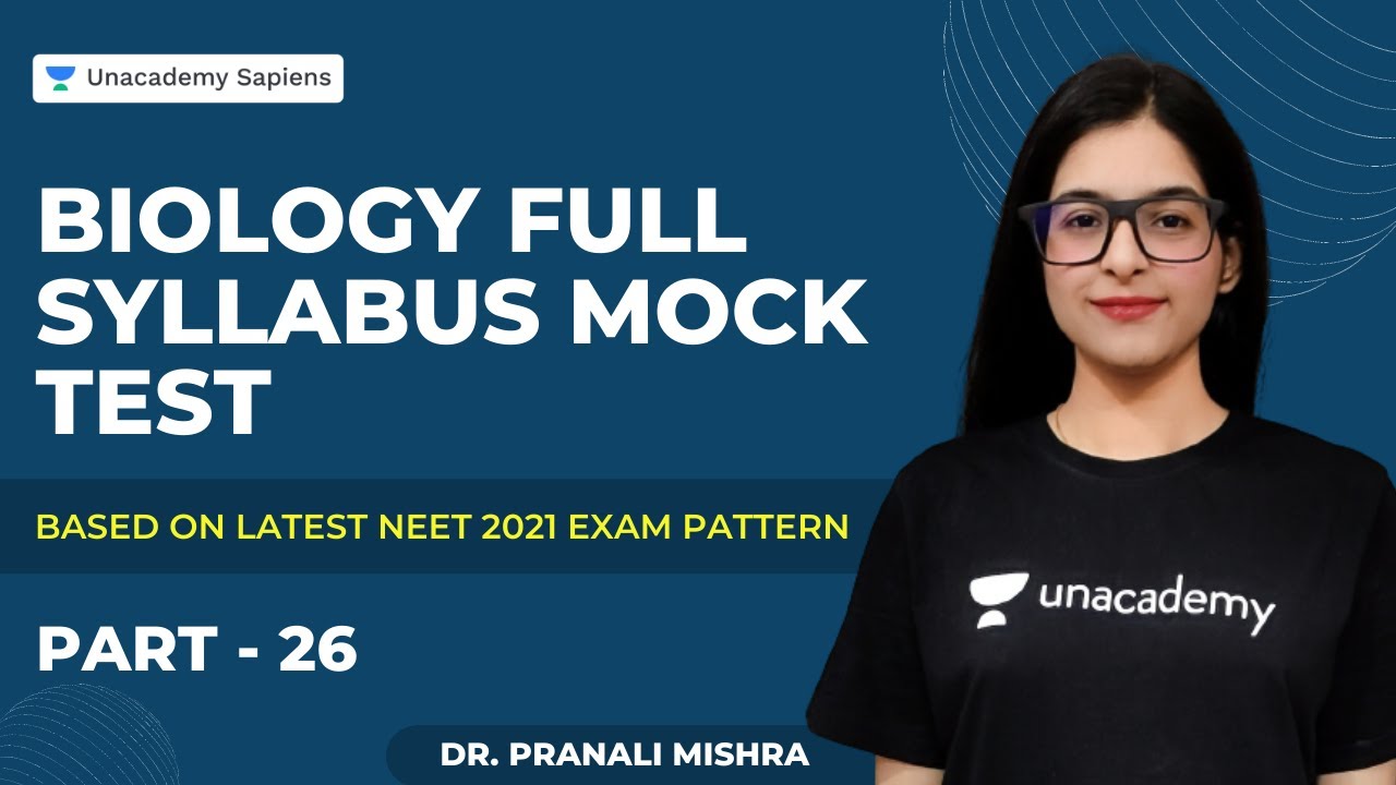 Biology Full Syllabus Mock Test : 26 | Based on Latest NEET 2021 Exam Pattern | Dr. Pranali Mishra