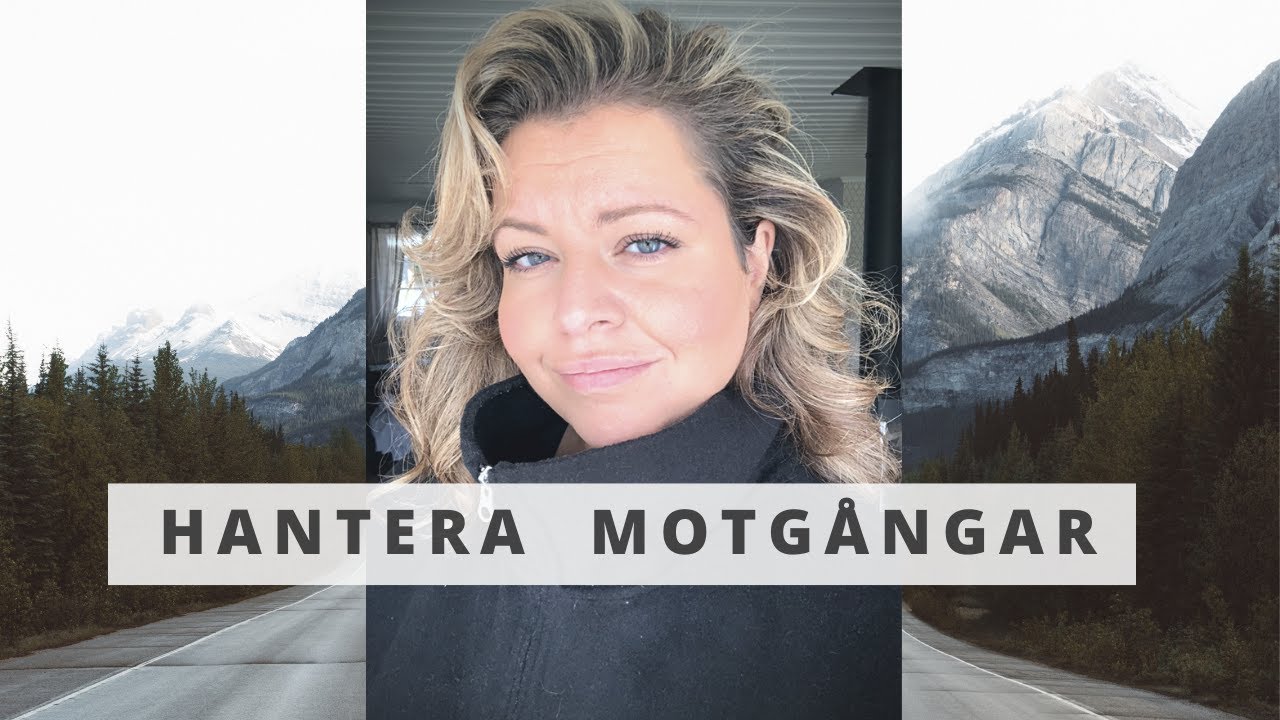 HANTERA MOTGÅNGAR I LIVET