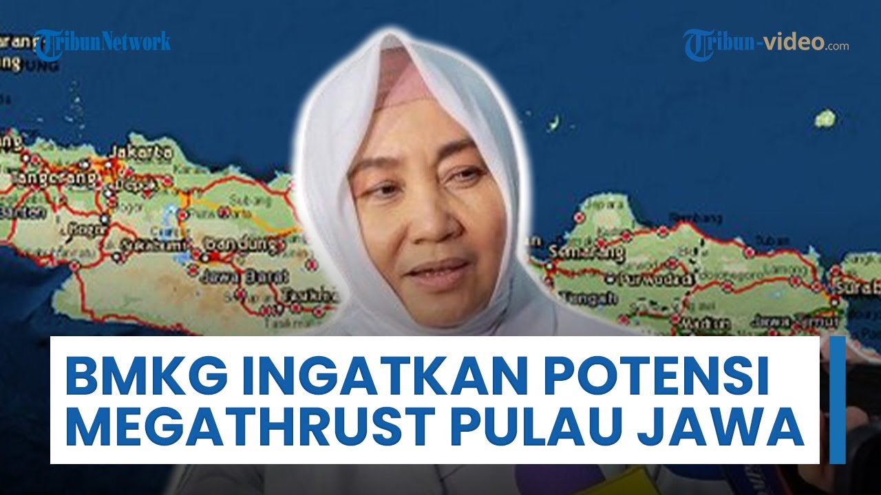 BMKG Kembali Ingatkan Warga Adanya Potensi Megathrust di Selatan Pulau Jawa: Ini Nyata, Harus Siaga