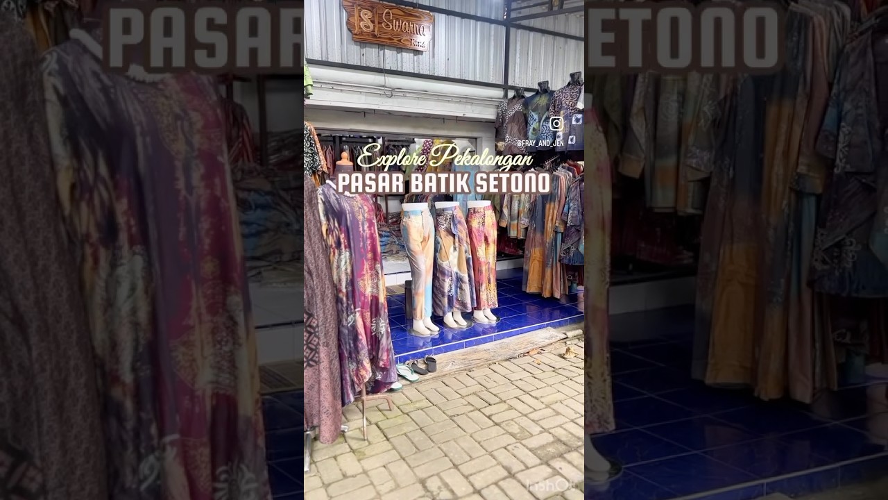 PASAR BATIK SETONO PEKALONGAN