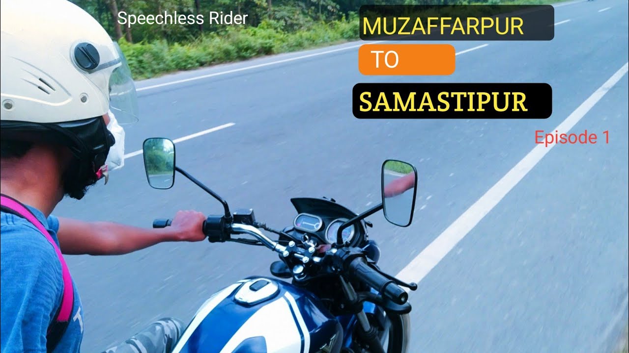 Muzaffarpur To Samastipur Ride| Bihar ride part1 | Traveling Rider| Speechless Rider