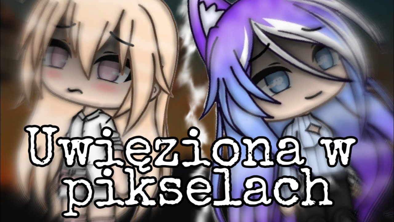 || Uwięziona w pikselach 1/2 || gacha life || PL mini movie ||