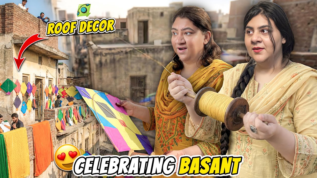 Basant Mananay Ki Tyariyan 😍 | Chatt Saja Lee Sari 🥹 | Basant Ka Din 💃