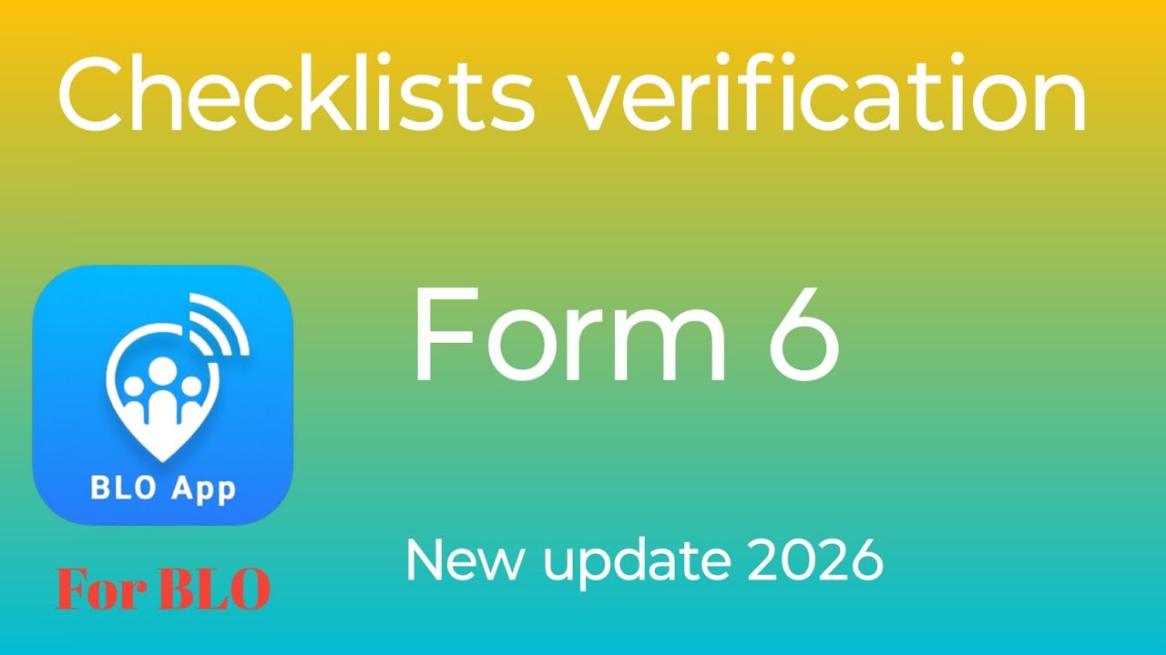 Blo App Se Form 6 Kaise Verify Kare | check list verification form 6 | Field Verification process