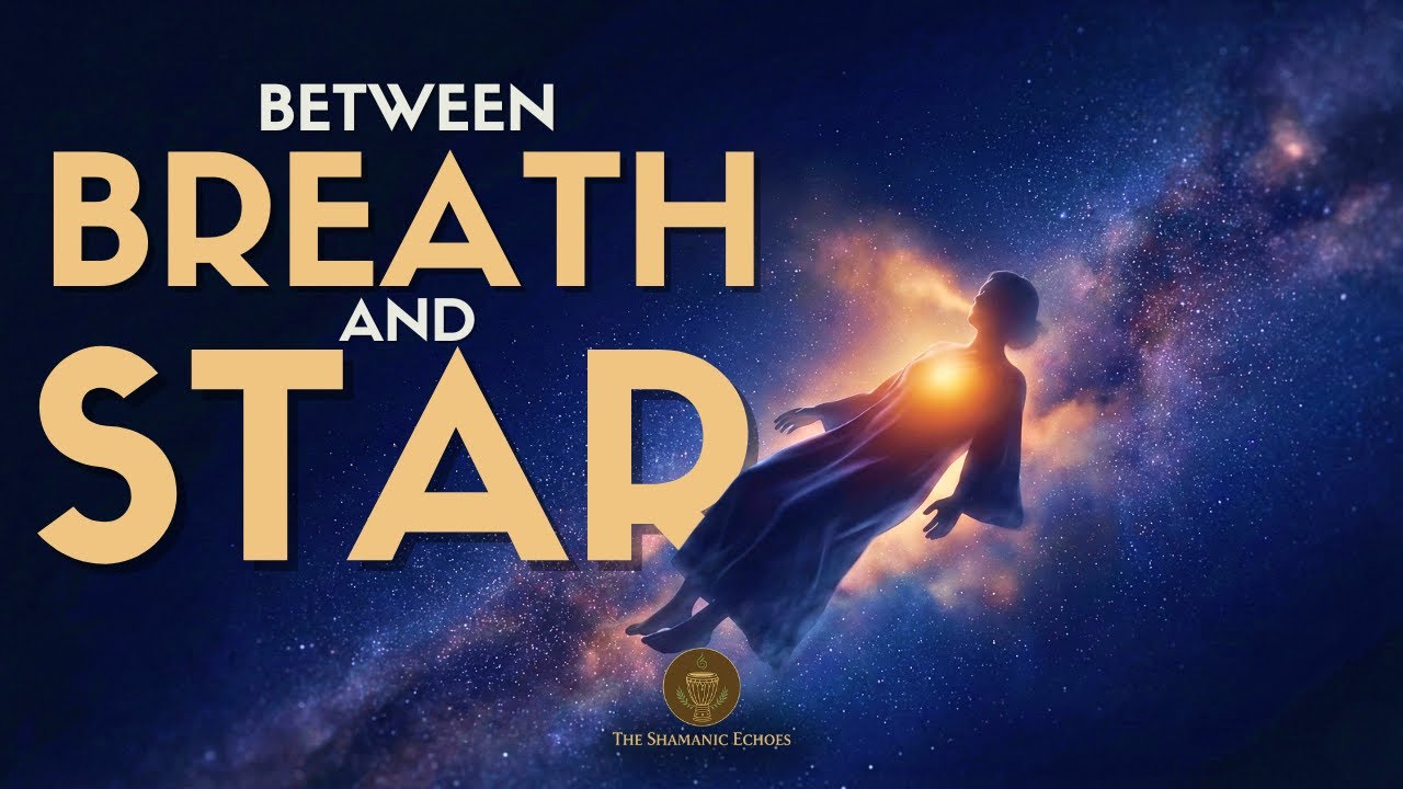 BETWEEN BREATH AND STAR - Shamanic Music